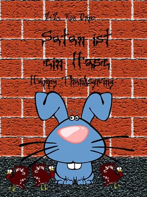 cover image of Satan ist ein Hase Happy Thanksgiving